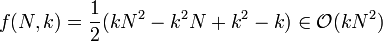 f(N,k)=\frac{1}{2}(k N^2-k^2 N+k^2-k)\in \mathcal{O}(k N^2)